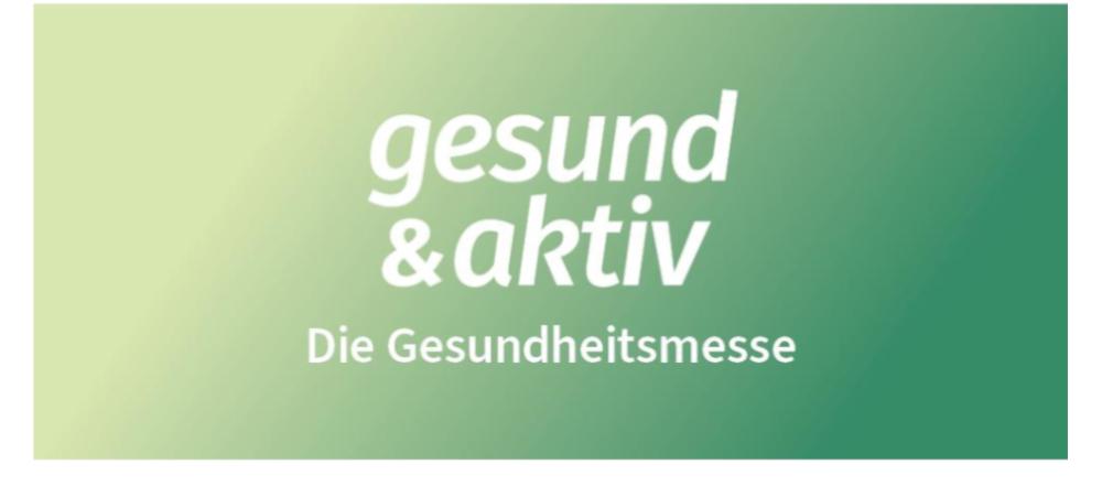 gesund & aktiv 2025 - Die Gesundheitsmesse