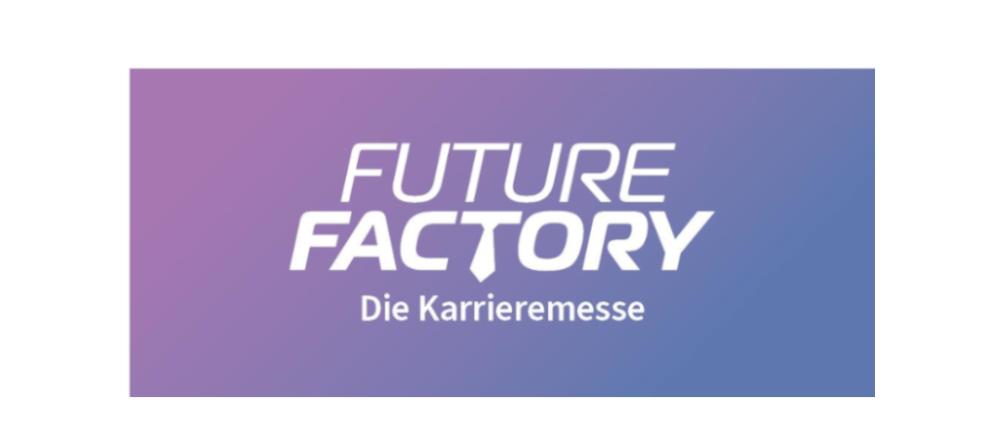 Future Factory - Die Karrieremesse
